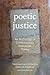 Poetic Justice by Deborah Kapchan