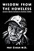 Wisdom From the Homeless: Lessons a Doctor Learned at a Homeless Shelter