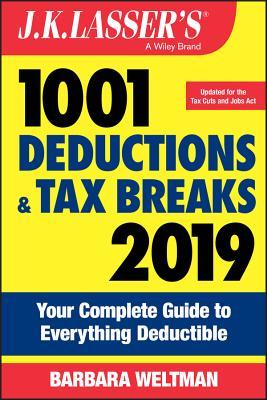 J. K. Lasser's 1001 Deductions and Tax Breaks 2019: Your Complete Guide to Everything Deductible (Paperback)