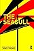 The Seagull: An Insiders’ A...