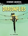 Dragonflies (Xtreme Insects)