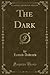 The Dark (Classic Reprint)