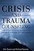 Crisis and Trauma Counseling by Eric Owens