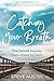 Catching Your Breath: The S...