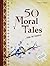 50 Moral Tales from the Gurukul