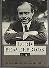Lord Beaverbrook: A Life