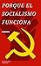 Porque el Socialismo Funciona by Hebert Aranda Gutierrez
