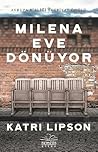 Milena Eve Dönüyor