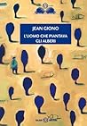 L'uomo che piantava gli alberi by Jean Giono