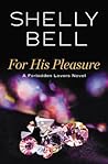 For His Pleasure by Shelly Bell