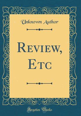 Review, Etc (Classic Reprint)