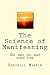The Science of Manifesting by Reginald Martin