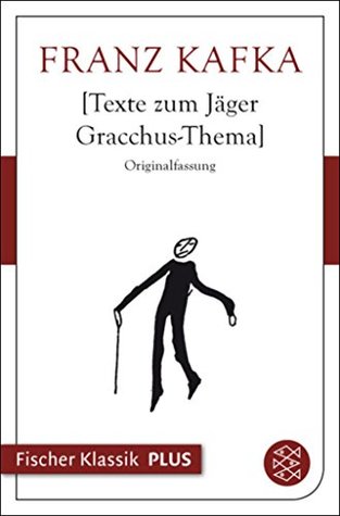 Texte zum Jäger Gracchus-Thema (Kindle Edition)