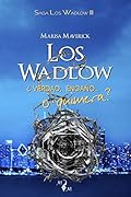 Los Wadlow III: ¿Verdad, engaño... o quimera?