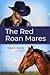 The Red Roan Mares