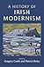 A History of Irish Modernism by Patrick Bixby