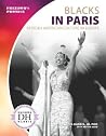 Blacks in Paris: African American Culture in Europe (Freedom's Promise) Blacks in Paris: African American Culture in Europe (Freedom's Promise)