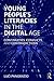Young People's Literacies in the Digital Age by Luci Pangrazio