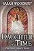 Daughter of Time (After Cilmeri, #0) by Sarah Woodbury