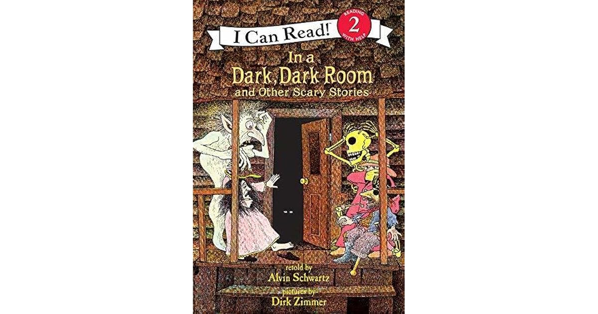 In a Dark, Dark Room and Other Scary Stories by Alvin Schwartz