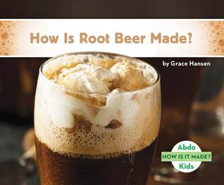 How Is Root Beer Made? (How Is It Made?)