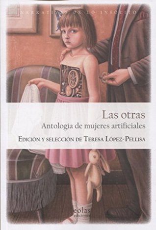 Las otras: Antología de mujeres artificiales (Paperback)