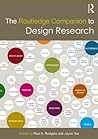 The Routledge Companion to Design Research by Paul Rodgers