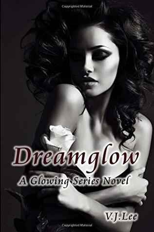 Dreamglow (Glowing #2)