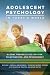 Adolescent Psychology in Today's World by Michael J. Nakkula