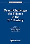 Grand Challenges For Science In The 21st Century (Exploring Complexity Book 7)