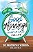 Good Mornings: Wake-Up Calls for Life (Good Days: Moments of Reflection Book 1)
