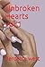 Unbroken Hearts vol 1 by Berdette West