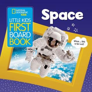 National Geographic Kids Little Kids First Board Book: Space (Board Book)
