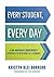 Every Student, Every Day: A No-Nonsense Nurturer® Approach to Reaching All Learners (No-Nonsense Behavior Management Strategies for the Classroom)