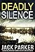 Deadly Silence by Jack  Parker