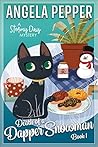 Death of a Dapper Snowman by Angela Pepper