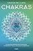 Chakras: Un camino holístico para alcanzar el equilibrio físico, emocional y espiritual / Chakras (Spanish Edition)