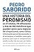 Una historia del peronismo