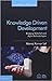 Knowledge Driven Development: Bridging Waterfall and Agile Methodologies (Cambridge IISc Series)