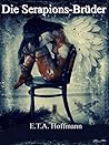 Die Serapions-Brüder by E.T.A. Hoffmann