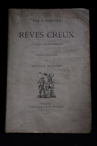 Eaux-fortes et reves creux: Sonnets excentriques et poemes etranges (Unknown Binding)