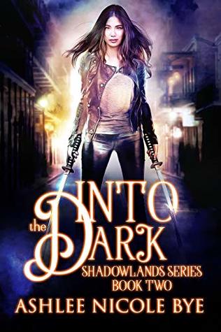 Into the Dark (Shadowlands, #2)