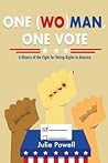 One (Wo)man, One Vote: A History of the Fight for Voting Rights in America