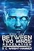 Between Two Minds: Revelation