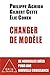 Changer de modèle (OJ.ECONOMIE) (French Edition)