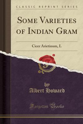 Some Varieties of Indian Gram: Cicer Arietinum, L