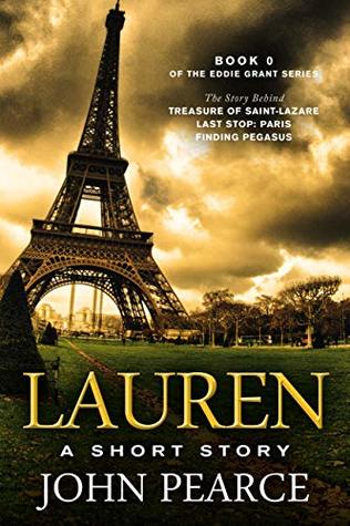Lauren: The story behind Treasure of Saint-Lazare (Eddie Grant #0.5)