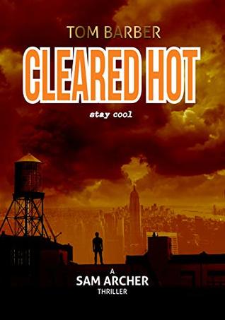 Cleared Hot (Sam Archer #10)