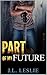 Part of My Future by J.L. Leslie Part of My Future by J.L. Leslie