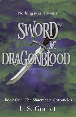 Sword of Dragonblood: Book One: The Shaemaaie Chronicles